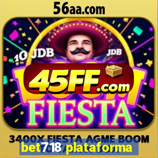 bet718 plataforma